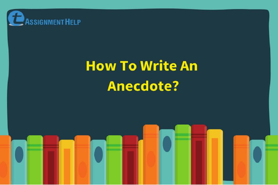how to write an anecdote in an essay