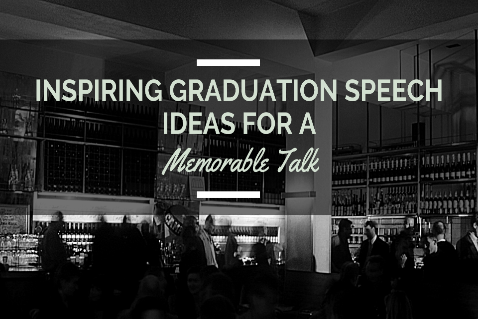 inspiring-graduation-speech-ideas-for-a-memorable-talk-total