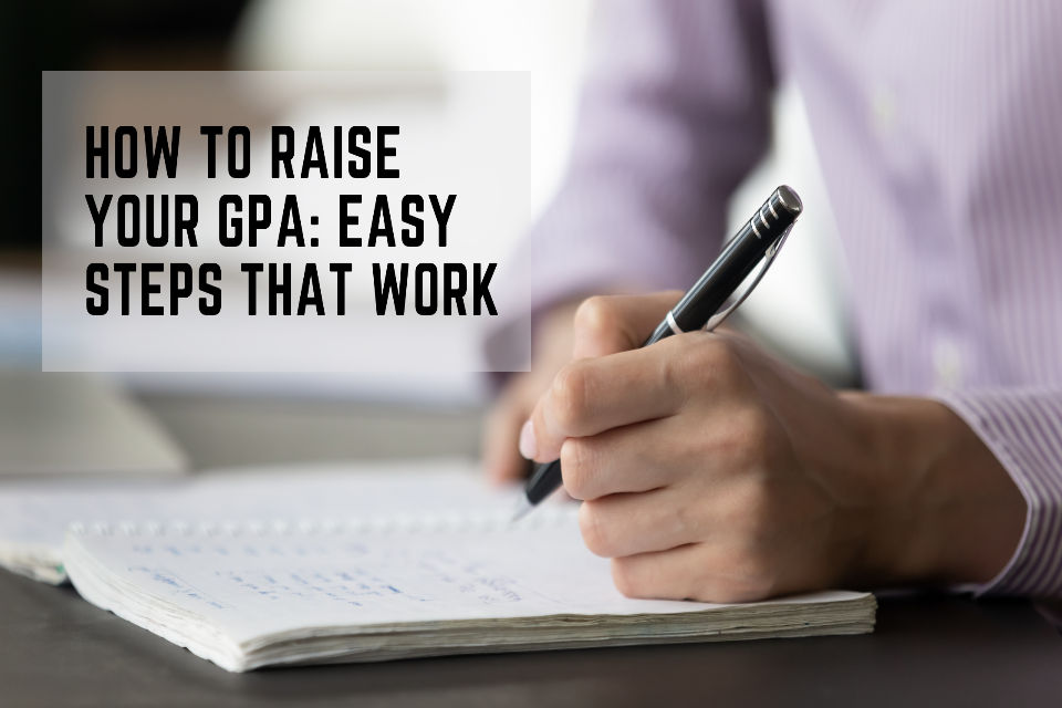 How To Raise Your GPA Easy Steps That Work Total Assignment Help