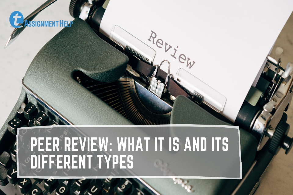 peer-review-what-it-is-and-its-different-types-total-assignment-help